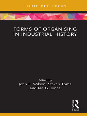 cover image of Forms of Organising in Industrial History